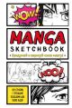 Manga Sketchbook. Придумай и нарисуй свою мангу!