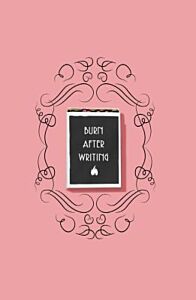 После заполнения сжечь (англ. назв. Burn After Writing). Блокнот для знакомства с самим собой (мягк.обл.)