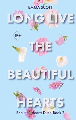 Long Live the Beautiful Hearts (Beautiful Hearts Duet, Book 2)